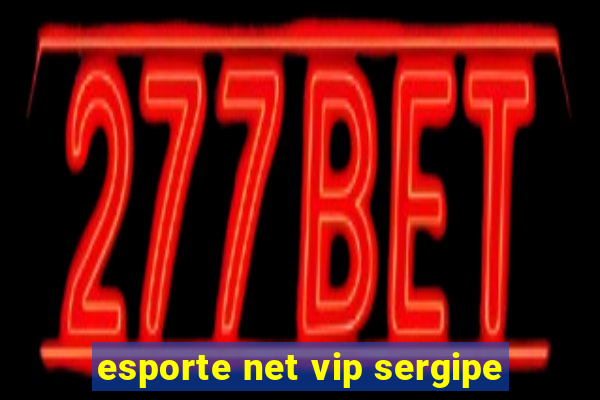 esporte net vip sergipe